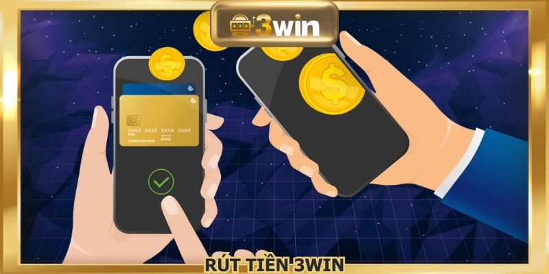 Rút tiền 3WIN
